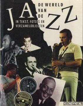 De wereld van de jazz in tekst, foto's en verzamelobjecten Books