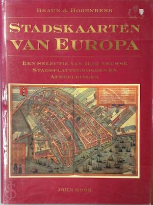 Stadskaarten van Europa: een selectie van 16de eeuwse stadsplattegronden en afbeeldingen book