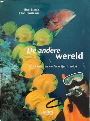De andere wereld: het mysterie van de grote oceanen in foto's book