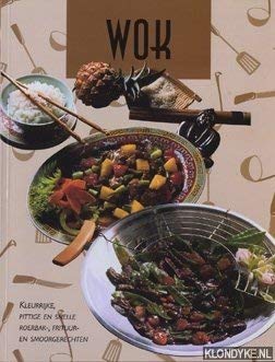Wok - kleurrijke, pittige en snelle roerbak- en smoorgerechten Books