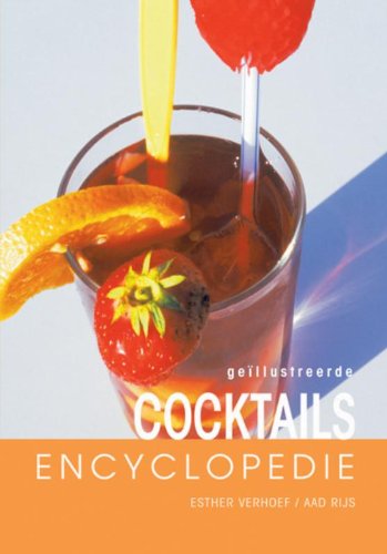 Geïllustreerde cocktails encyclopedie: vol met traditionele cocktails, met en zonder alcohol book
