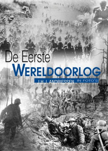 De eerste wereldoorlog in foto's Social Sciences