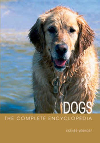 The Complete Encyclopedia of Dogs: Includes Caring for Your Dog and Descriptions of Breeds from Around the World Pets