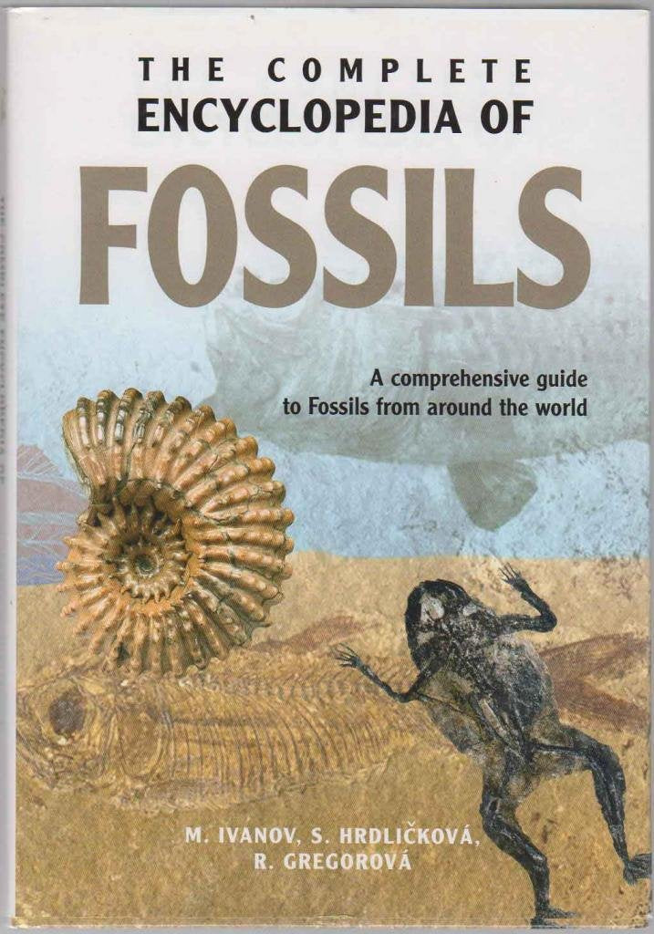 The Complete Encyclopedia of Fossils: A Comprehensive Guide to Fossils from Around the World Mathematics