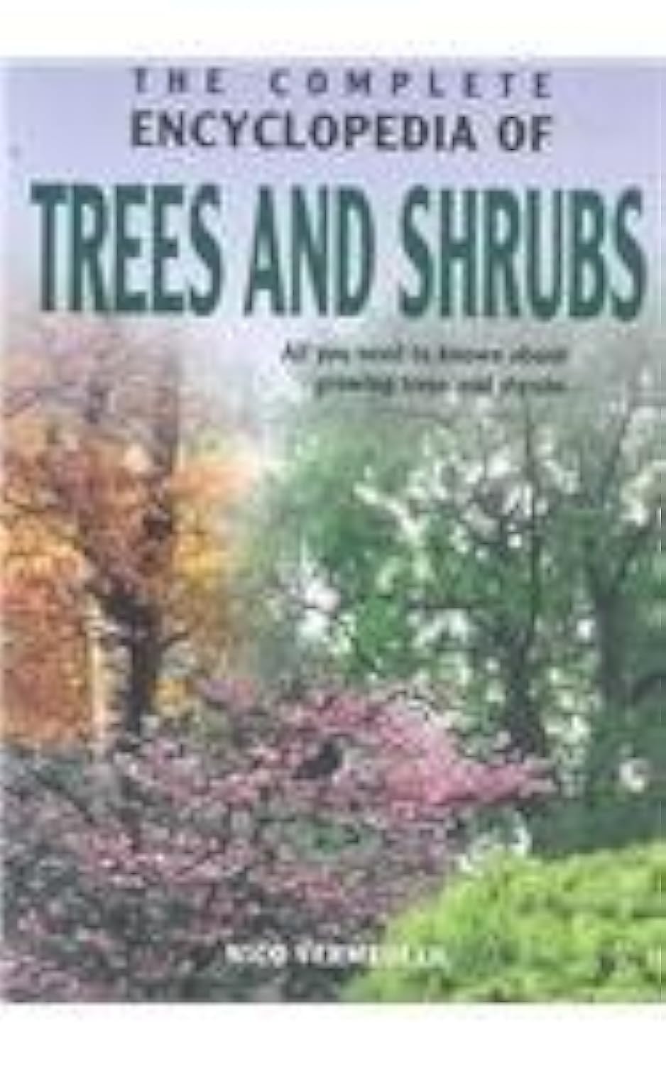 Complete Encyclopedia Of Trees And Shrubs: All You need to know about growing trees and shrubs Mathematics