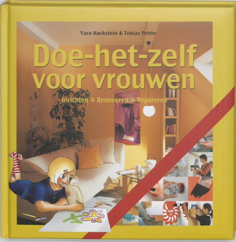 Doe-het-zelf voor vrouwen: inrichten, renoveren, repareren Hobbies & Crafts
