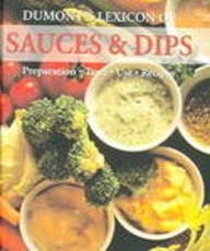 Dumont's Lexicon of Sauces & Dips Cooking & Enjoying