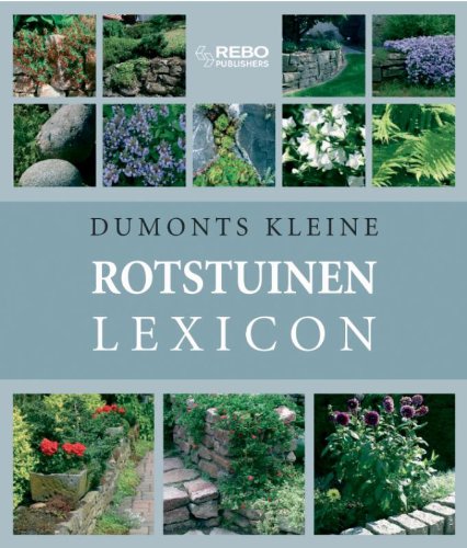Dumonts kleine rotstuinen lexicon: handleiding voor een geslaagde aanleg en beplanting Leisure, Home & Garden