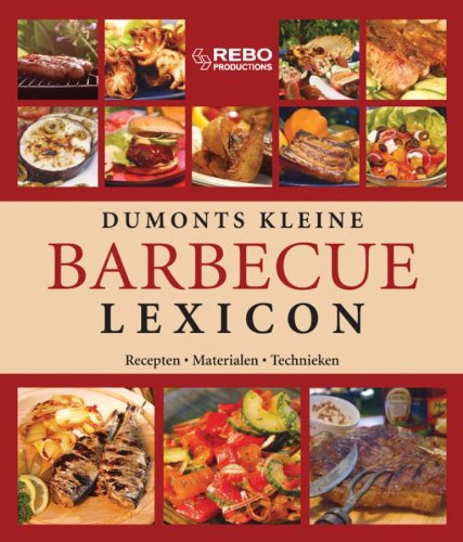 Dumonts kleine barbecuelexicon: de beste recepten uit de hele wereld book