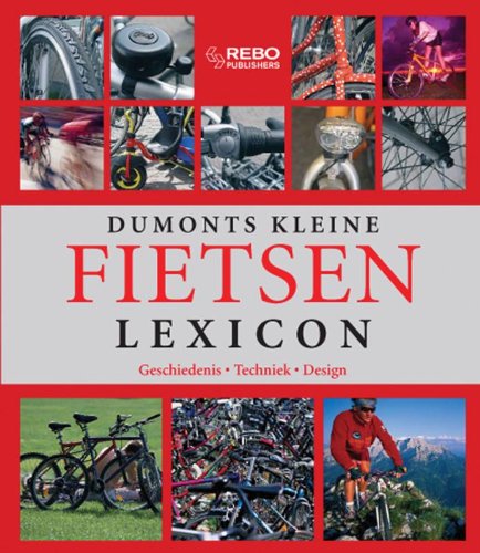 Dumonts kleine Fietsen Lexicon: types - techniek - tochten Leisure, Home & Garden