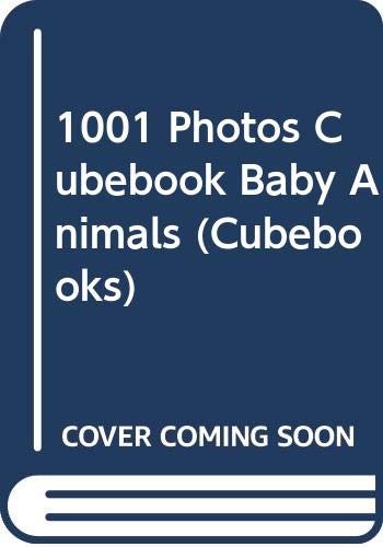 1001 Photos Cubebook Baby Animals (Cubebooks) Books
