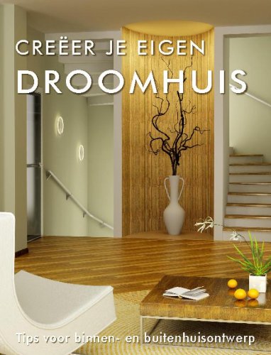 Creeer je eigen droom huis (Interieurontwerp) Hobbies & Crafts