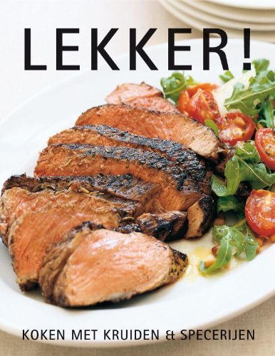 Lekker!: koken met kruiden & specerijen book