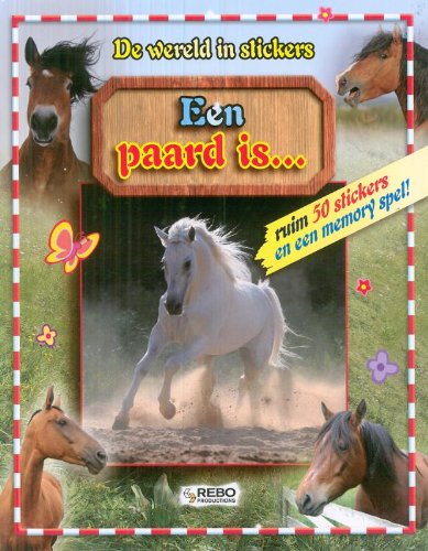 De wereld in stickers Een paard is... book