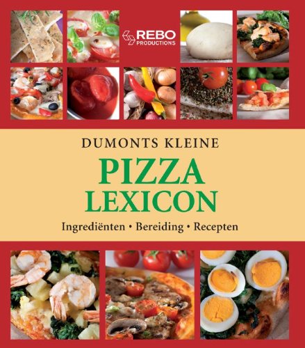 Dumonts kleine pizza lexicon: ingrediënten, bereiding, recepten (DUMONTS KLEINE LEXICON) Leisure, Home & Garden