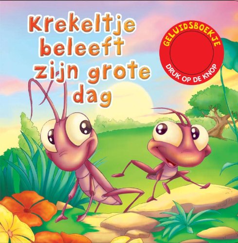 Krekeltje beleeft zijn grote dag: geluidsboekje book