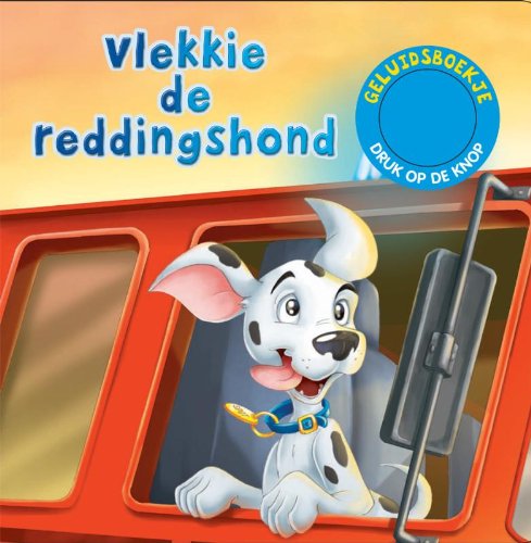 Vlekkie de reddingshond: geluidsboekje book