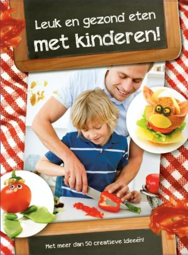Leuk en gezond eten met kinderen! book
