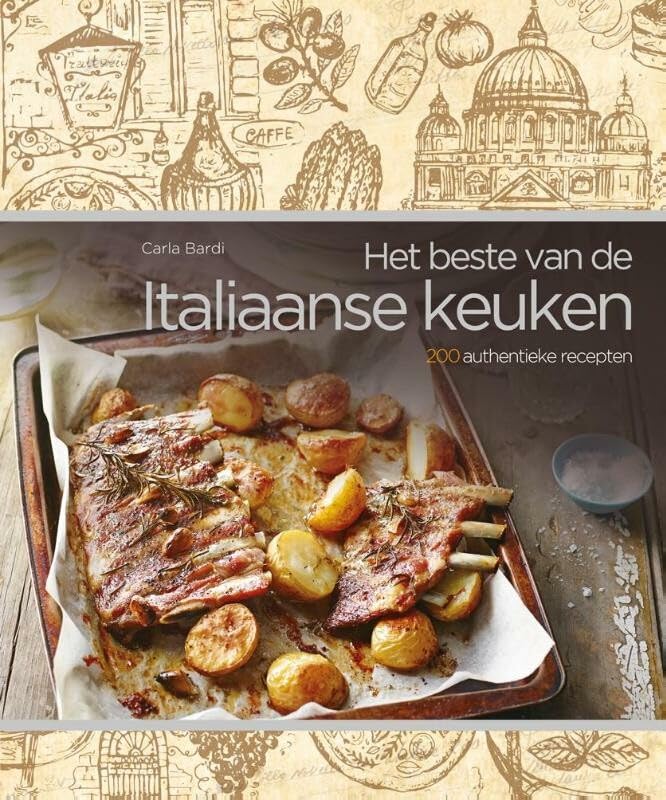 Het beste van de Italiaanse keuken: 200 authentieke recepten book