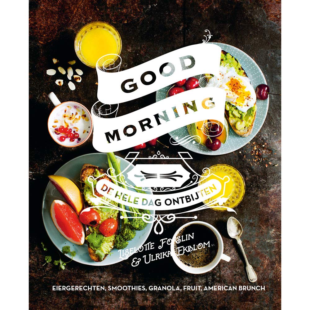Good morning: de hele dag ontbijten book