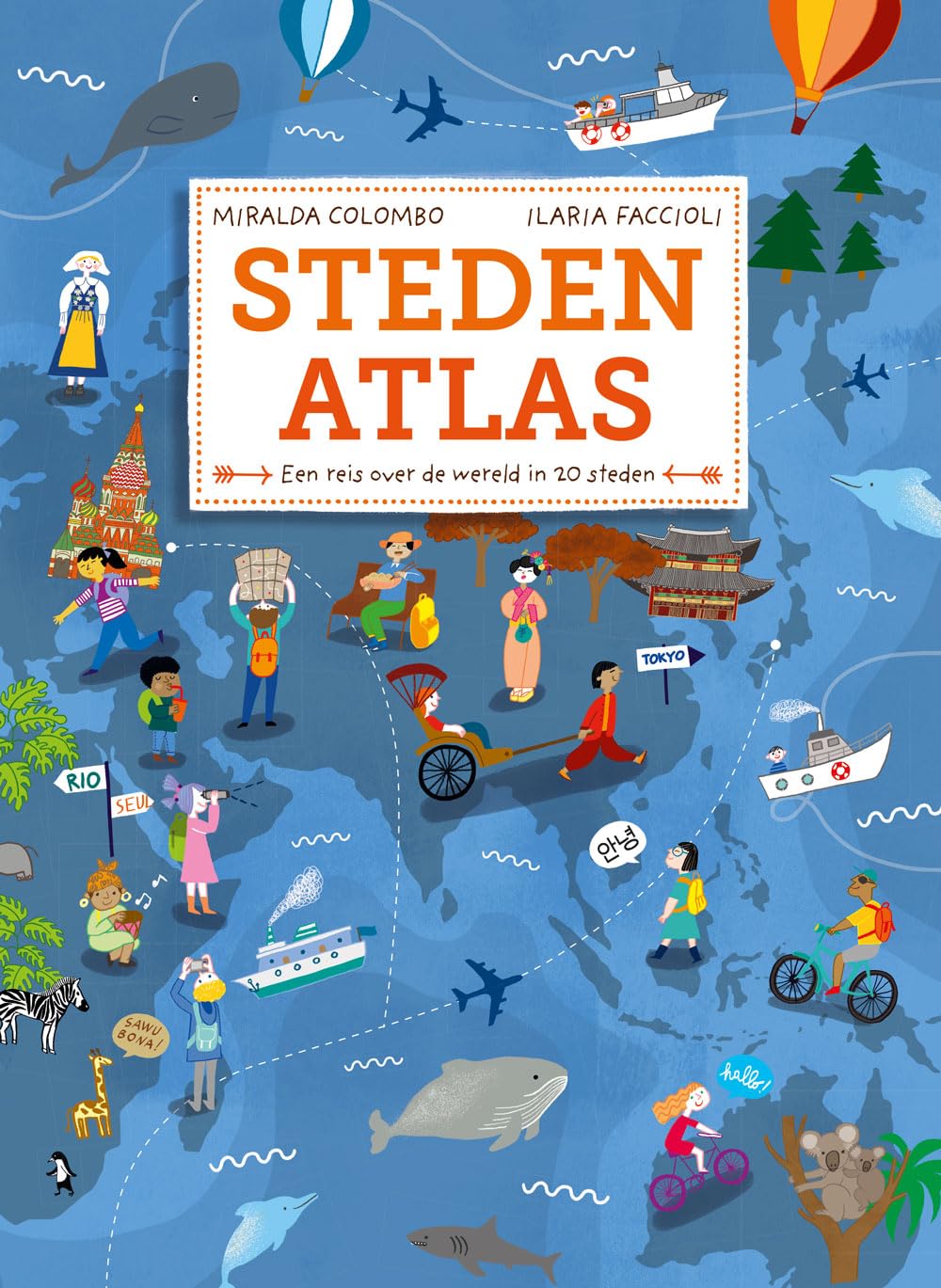 Stedenatlas: een reis over de wereld in 20 steden book