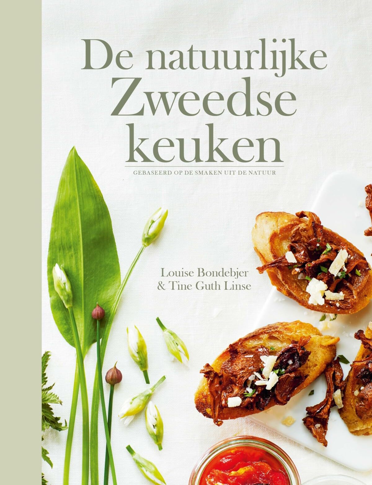 De natuurlijke Zweedse keuken: gebaseerd op de smaken van de natuur book