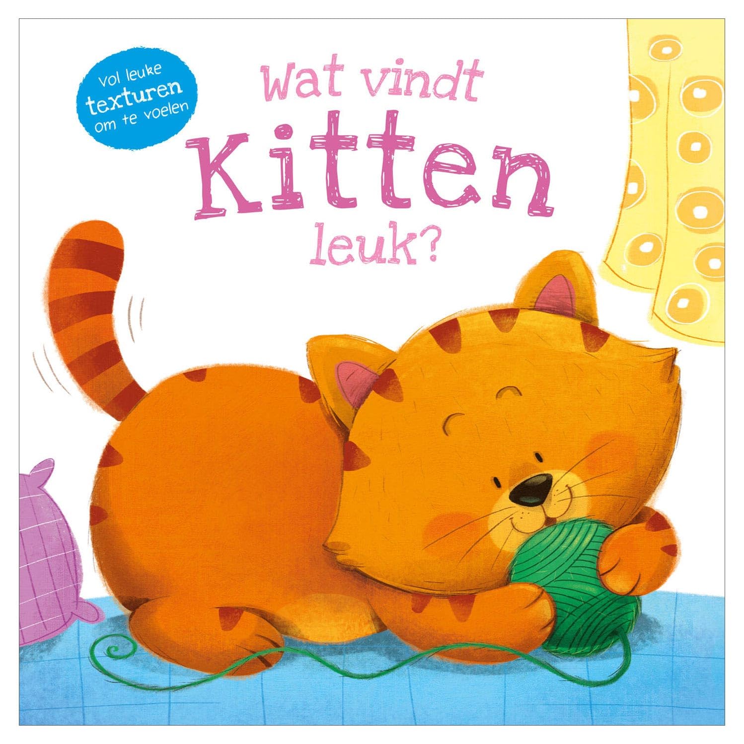 Wat vindt kitten leuk?: vol leuke texturen om te voelen book
