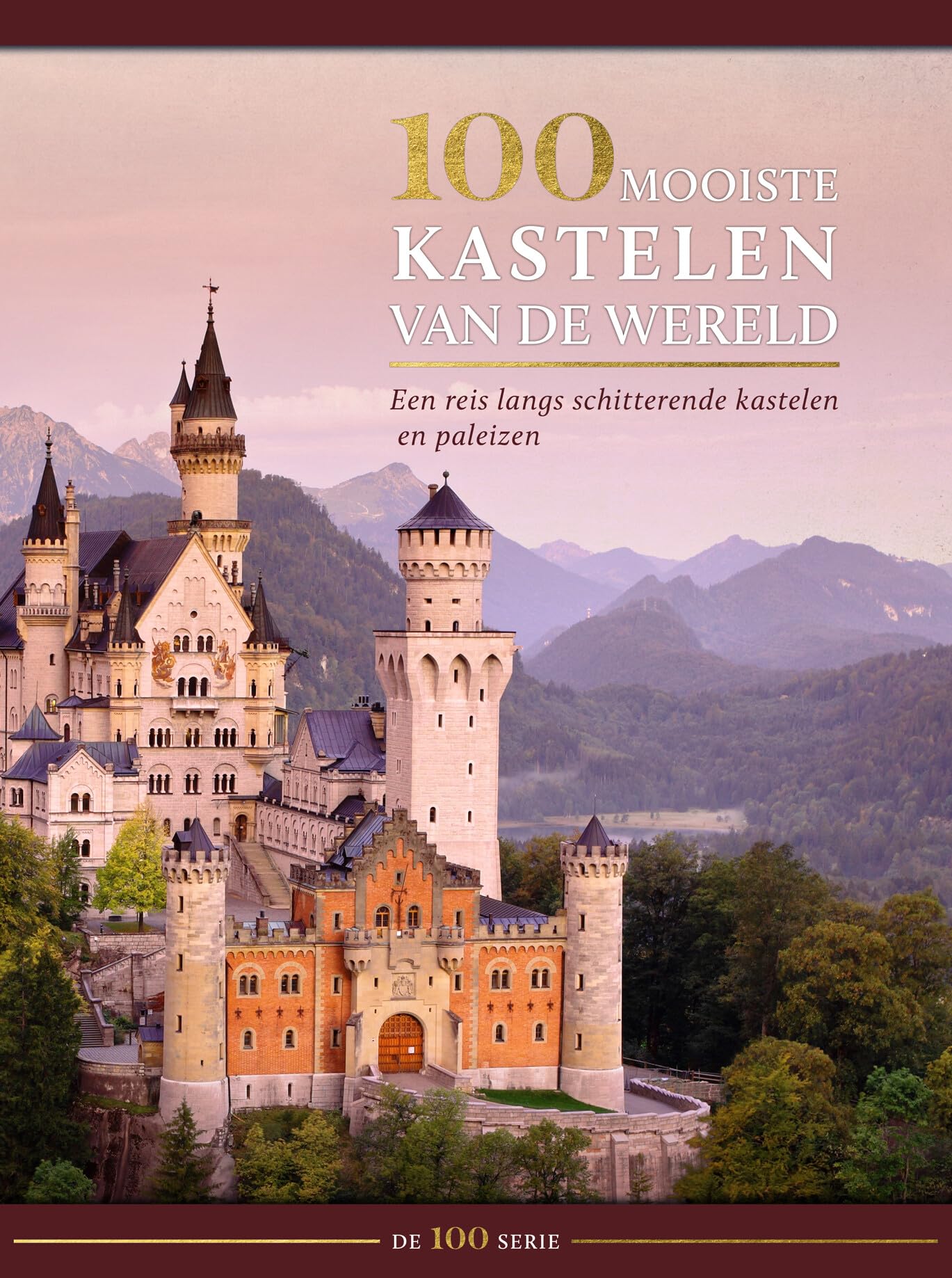 100 mooiste kastelen van de wereld: een reis langs schitterende kastelen en paleizen book