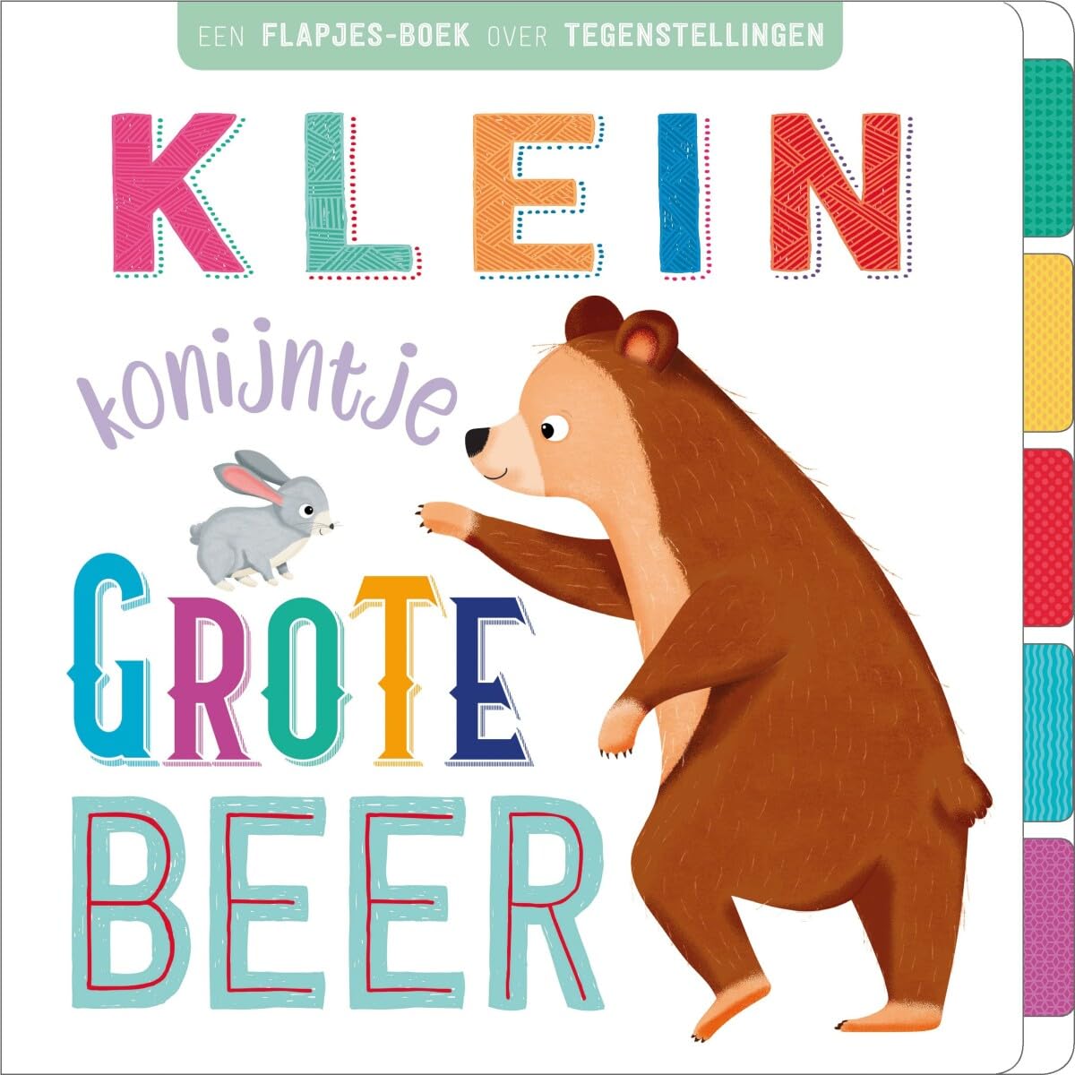 Klein konijntje, grote beer: Een flapjes-boek over tegenstellingen book