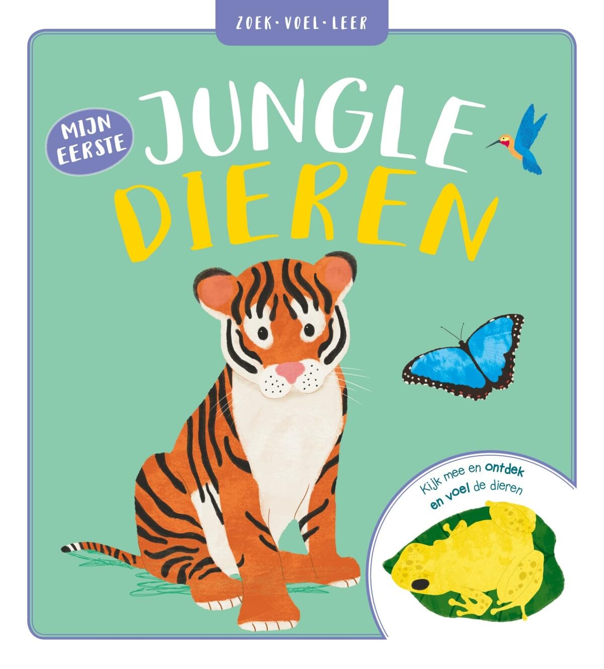 Mijn eerste Jungle dieren: Kijk mee en ontdek en voel de dieren book