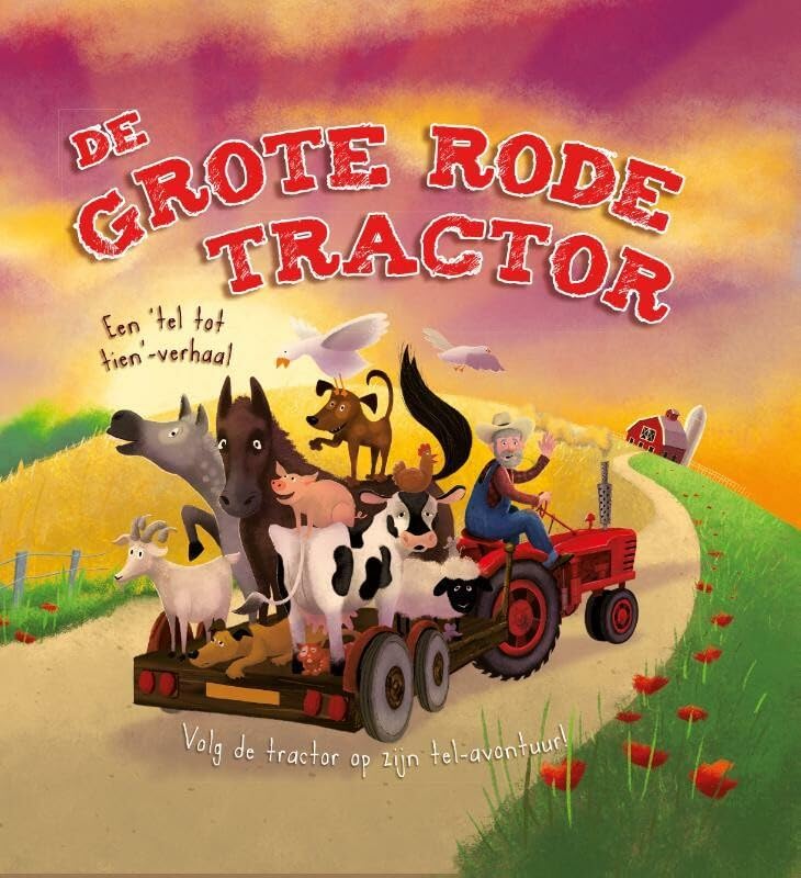 De Grote Rode Tractor: Een 'tel tot tien'-verhaal. Volg de tractor op zijn tel-avontuur! book