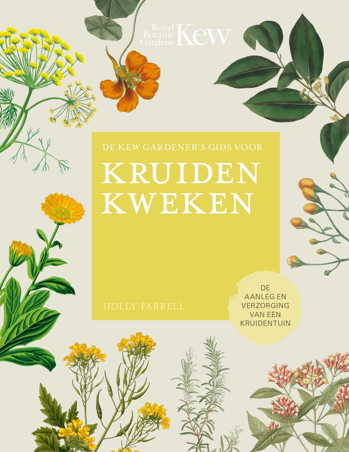 De Kew Gardener's gids voor kruiden kweken: de aanleg en verzorging van een kruidentuin book