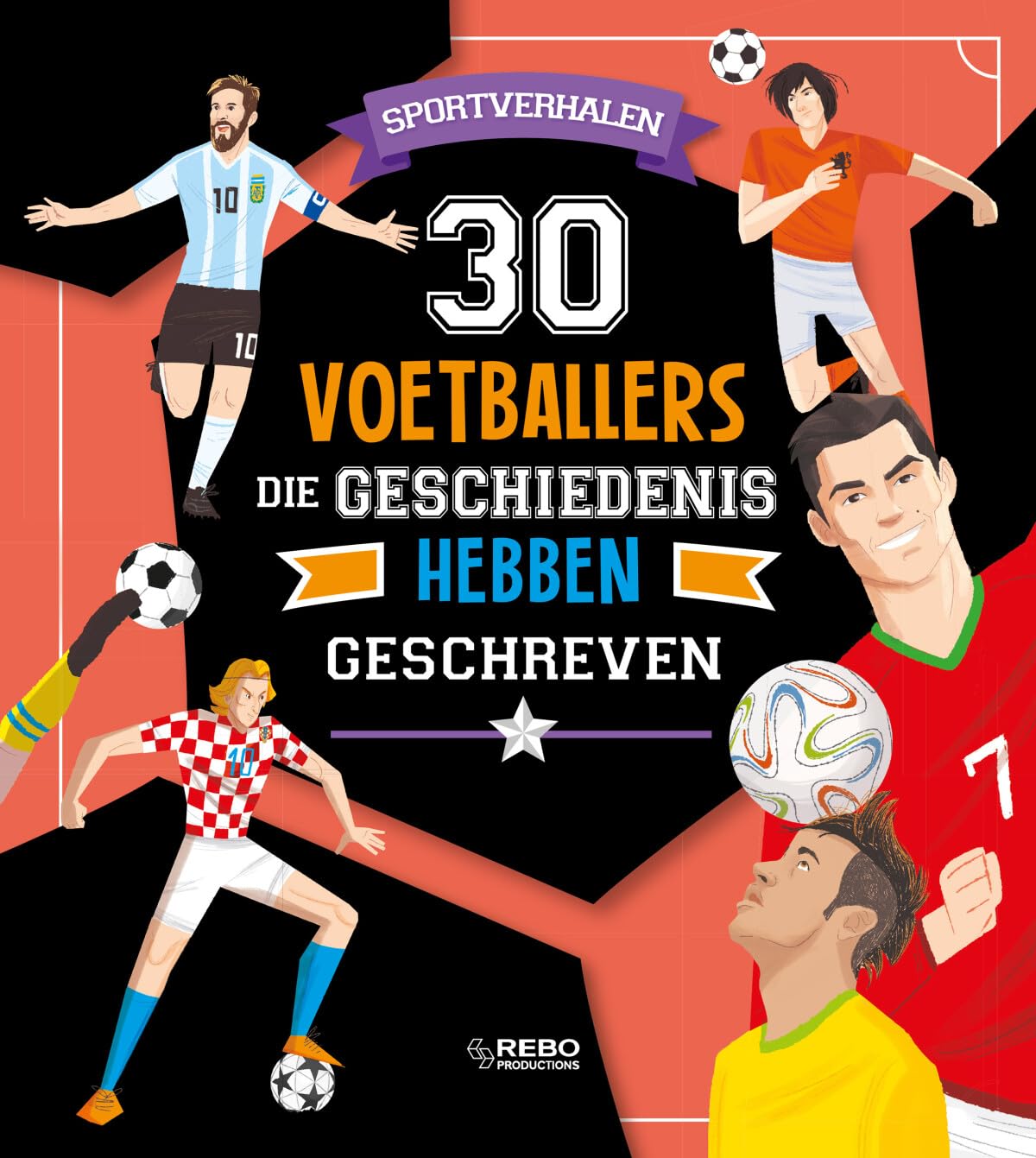 30 voetballers die geschiedenis hebben geschreven: Sportverhalen book
