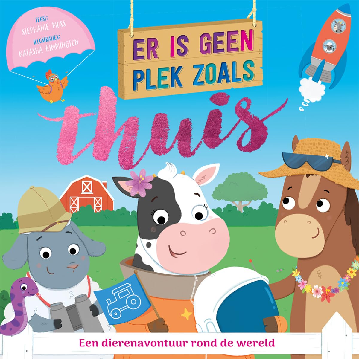 Er is geen plek zoals thuis: Een dierenavontuur rond de wereld book