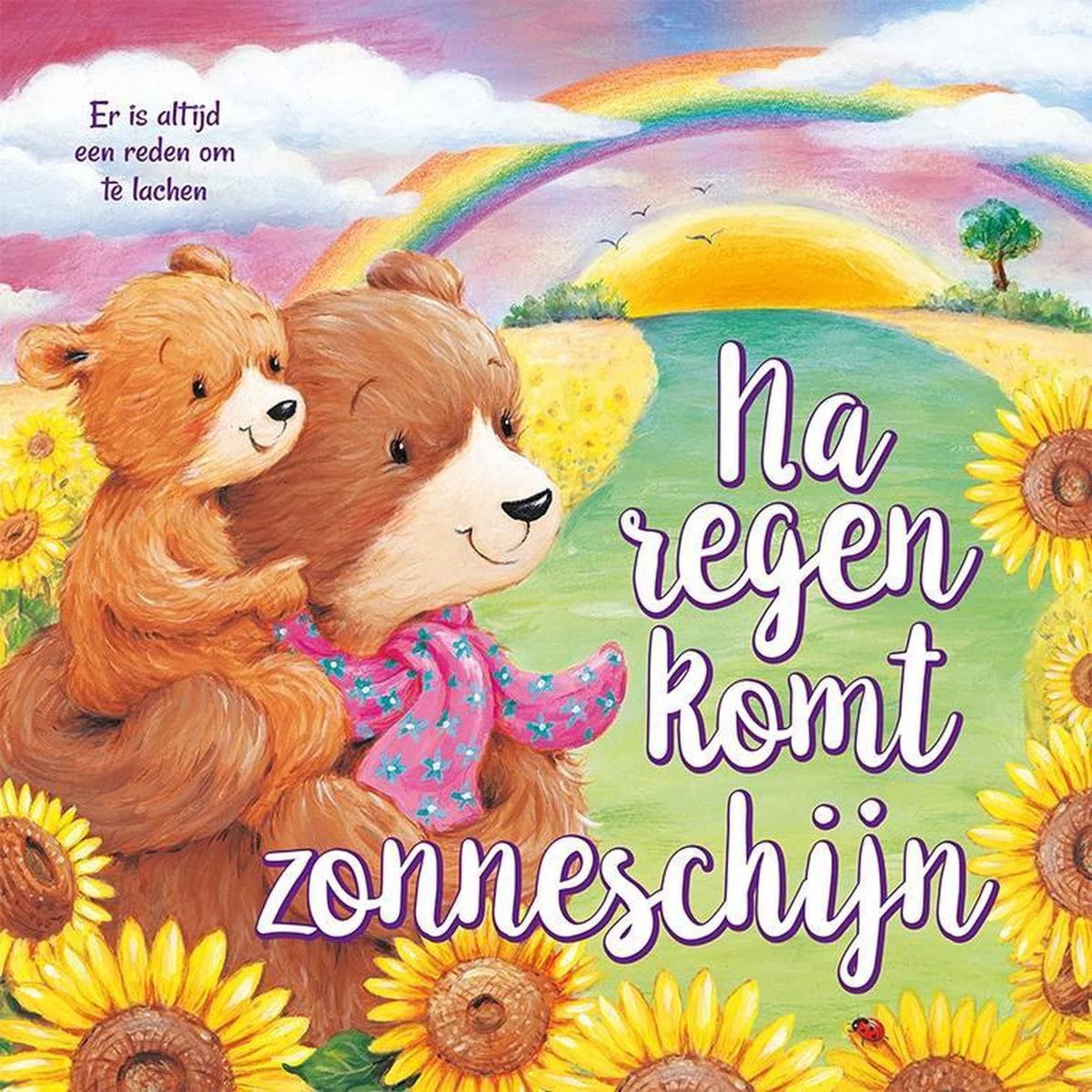 Na regen komt zonneschijn: Er is altijd een reden om te lachen book