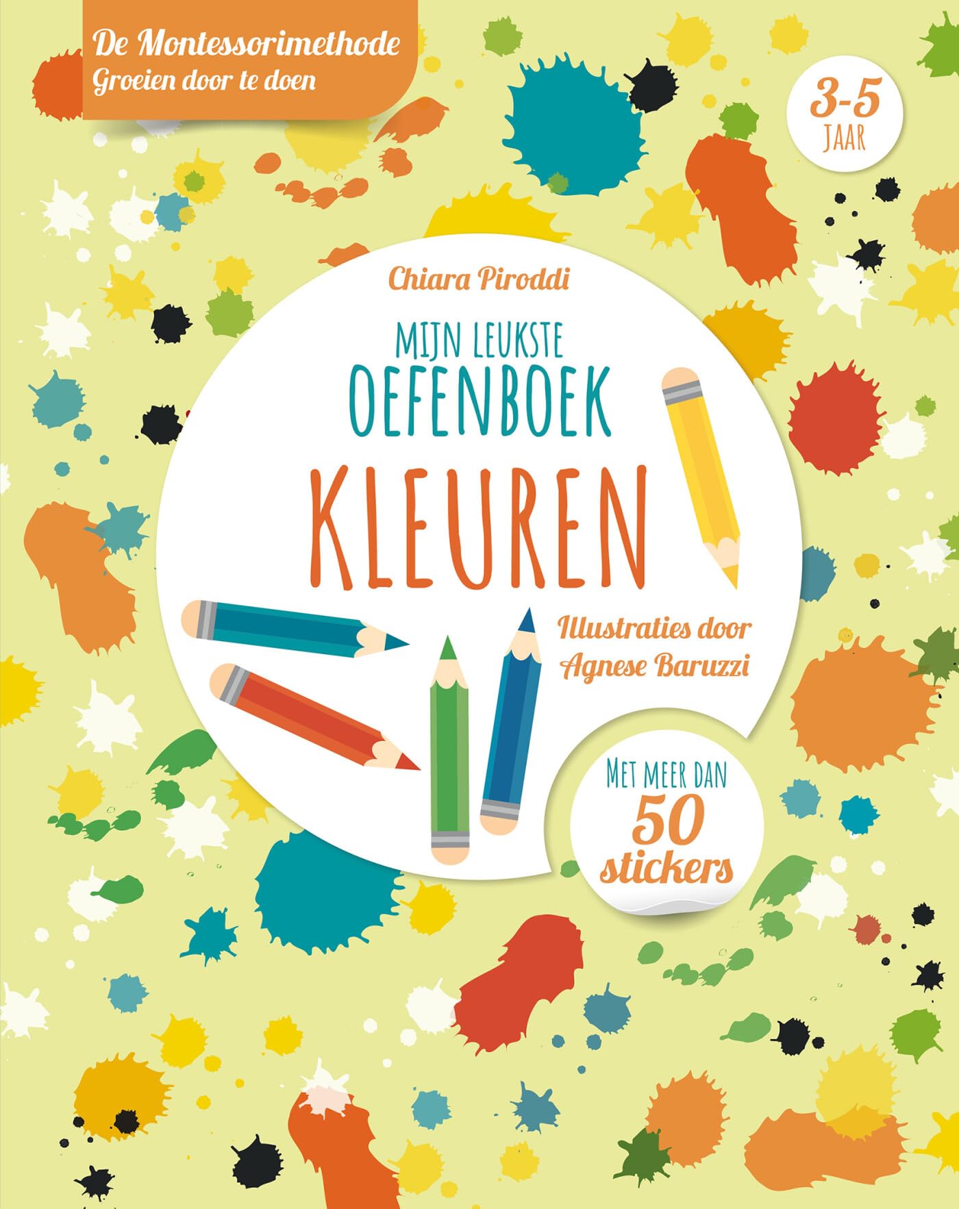 Kleuren - Mijn leukste oefenboek: De Montessorimethode: groeien door te doen book