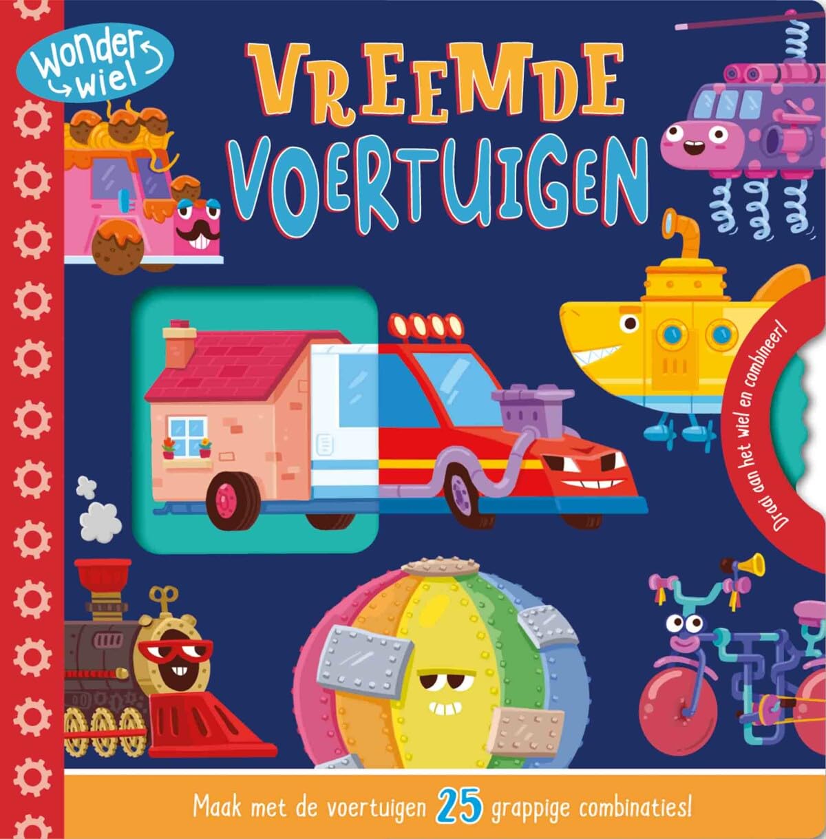 Vreemde voertuigen - Wonderwiel: Maak met de voertuigen 25 grappige combinaties! book