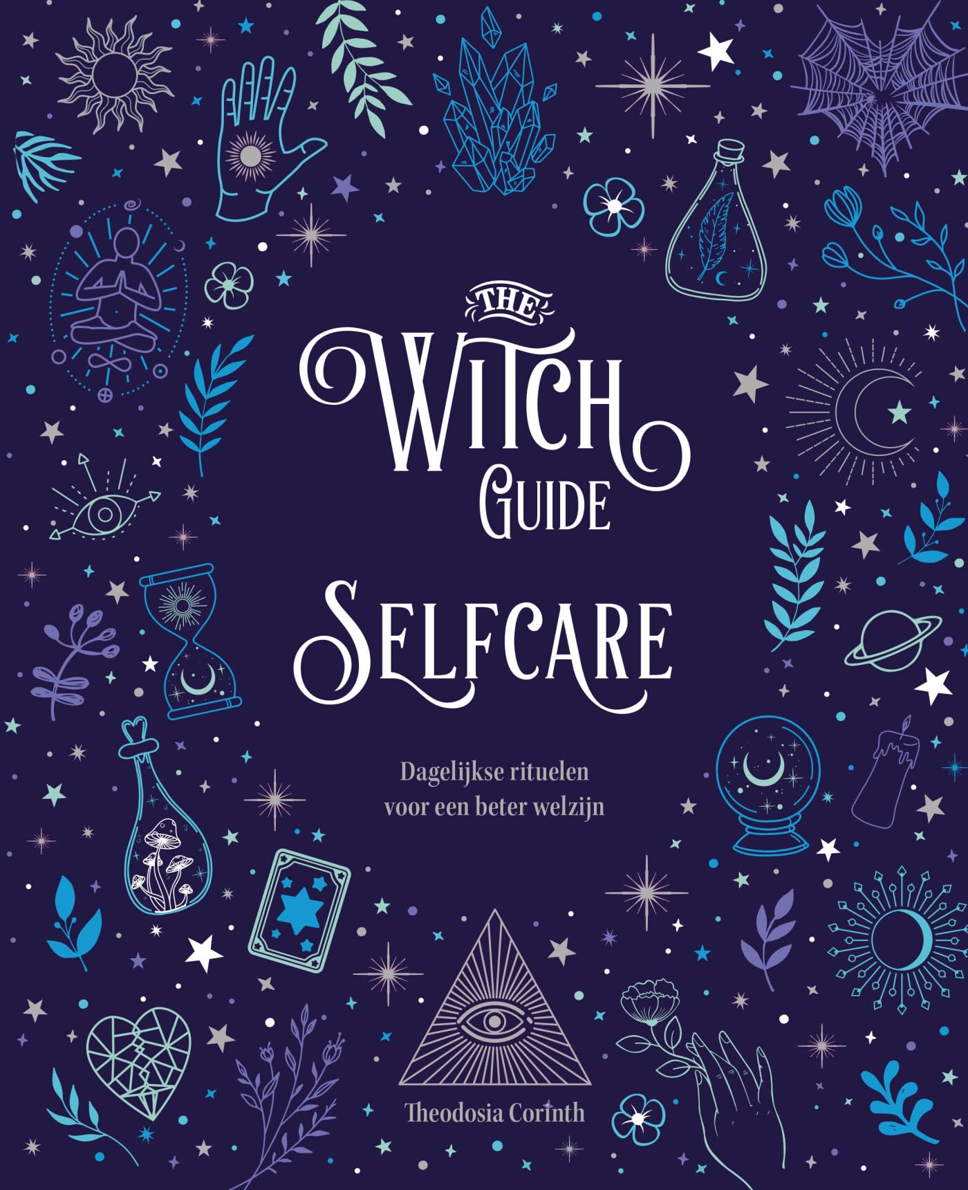 The witch guide selfcare: Dagelijkse rituelen voor een beter welzijn book