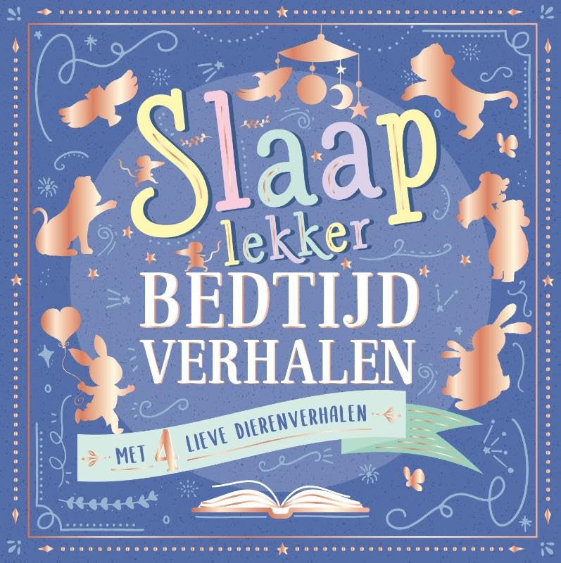 Slaap lekker bedtijdverhalen: Met 4 lieve dierenverhalen Non-fiction