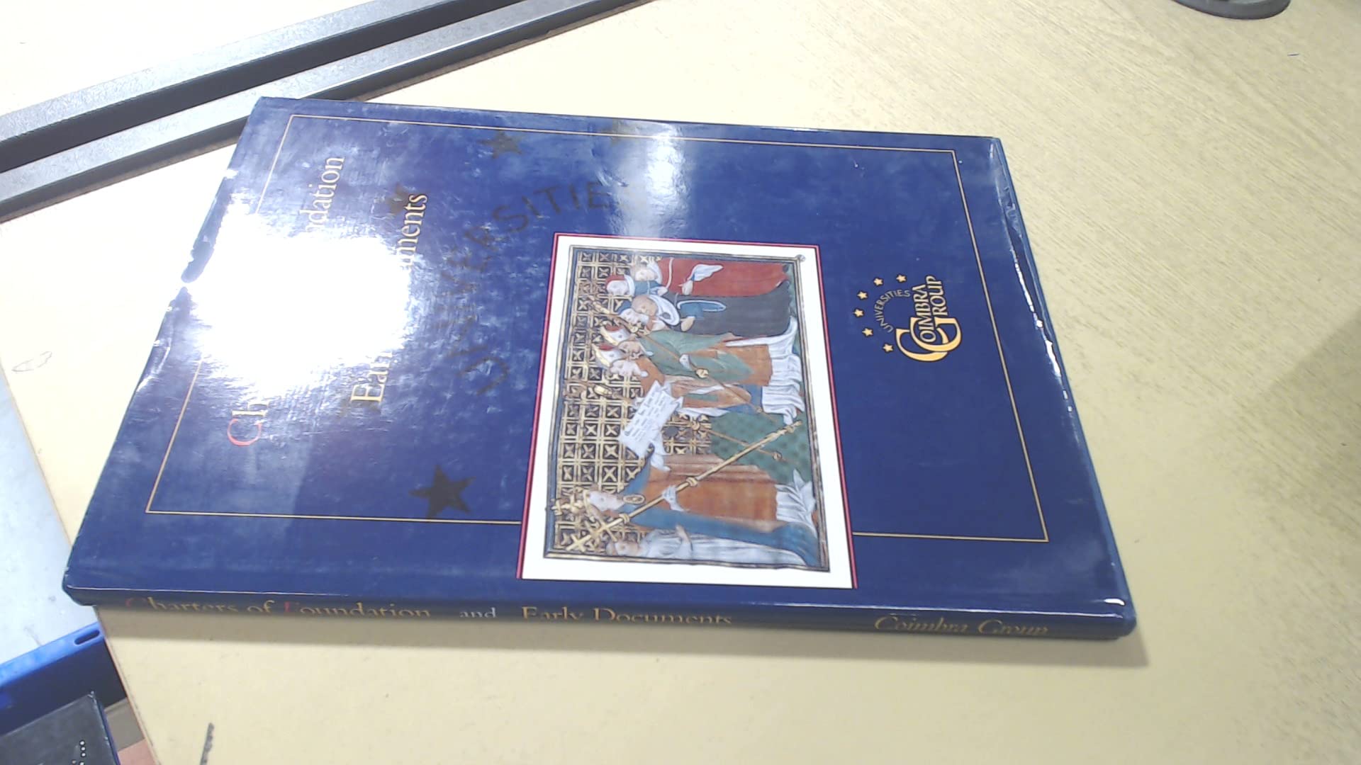 Charters of foundation and early Documents of the university of the Coimbra Group Books