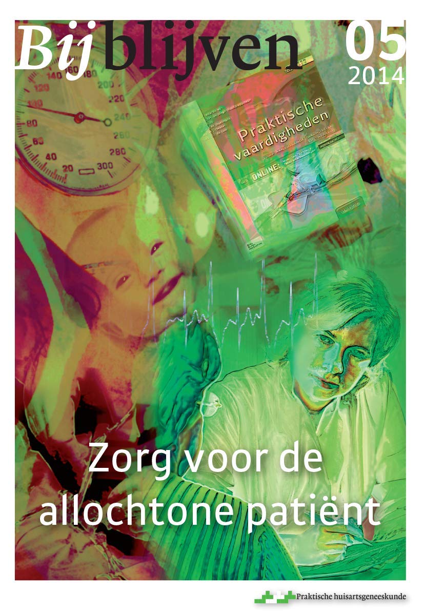 Bijblijven nr. 5 Zorg om de allochtone patiënt: tijdschrift praktische huisartsgeneeskunde Medicine