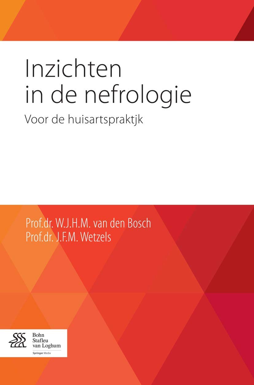 Inzichten in de nefrologie: Voor de huisartspraktijk Medicine