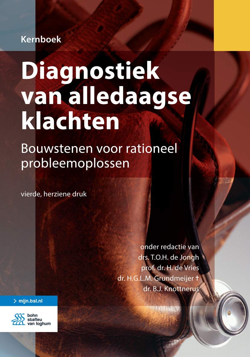 Diagnostiek van alledaagse klachten: Bouwstenen voor rationeel probleemoplossen (Kernboek) Medicine