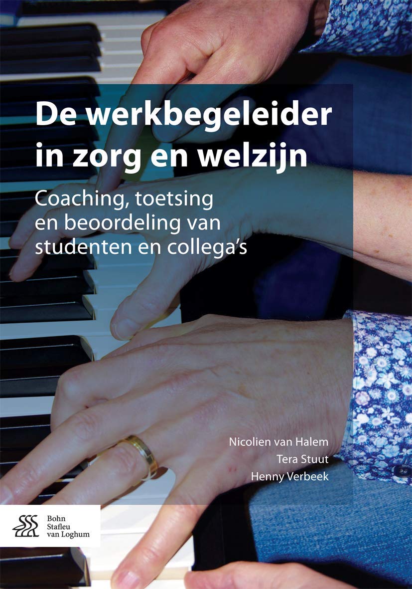 De werkbegeleider in zorg en welzijn: Coaching, toetsing en beoordeling van studenten en collega's Medicine