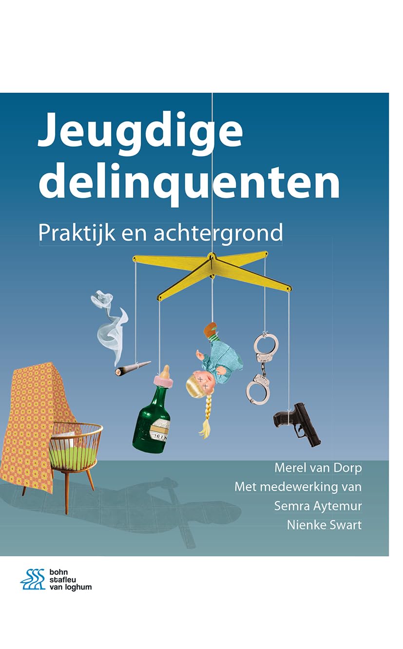 Jeugdige Delinquenten: Praktijk En Achtergrond book
