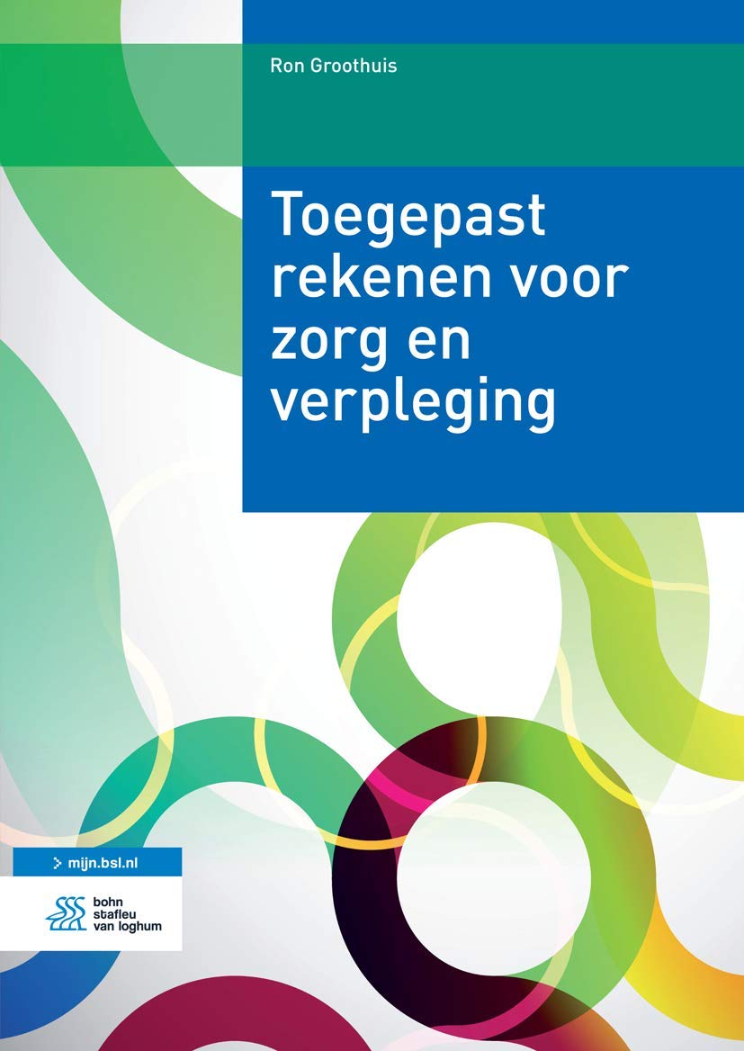 Toegepast Rekenen Voor Zorg En Verpleging book