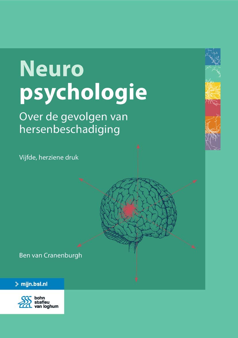 Neuropsychologie: Over de gevolgen van hersenbeschadiging (Toegepaste neurowetenschappen, 2) Medicine