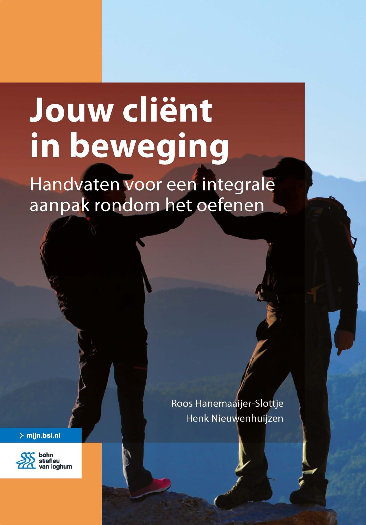 Jouw Cliënt in Beweging: Handvaten Voor Een Integrale Aanpak Rondom Het Oefenen - Includes Digital Download book