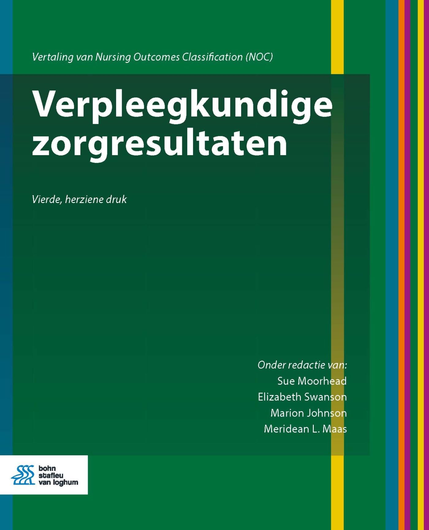 Verpleegkundige Zorgresultaten: Vertaling Van Nursing Outcomes Classification Noc book