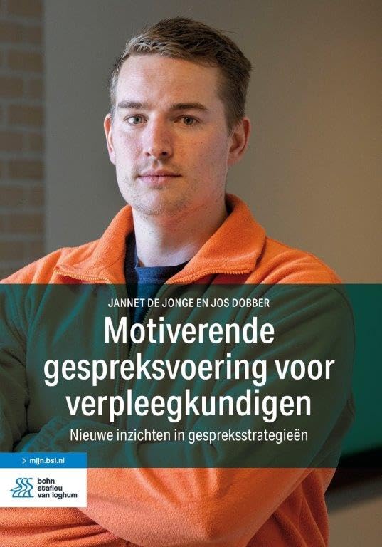 Motiverende gespreksvoering voor verpleegkundigen: nieuwe inzichten in gespreksstrategieën book